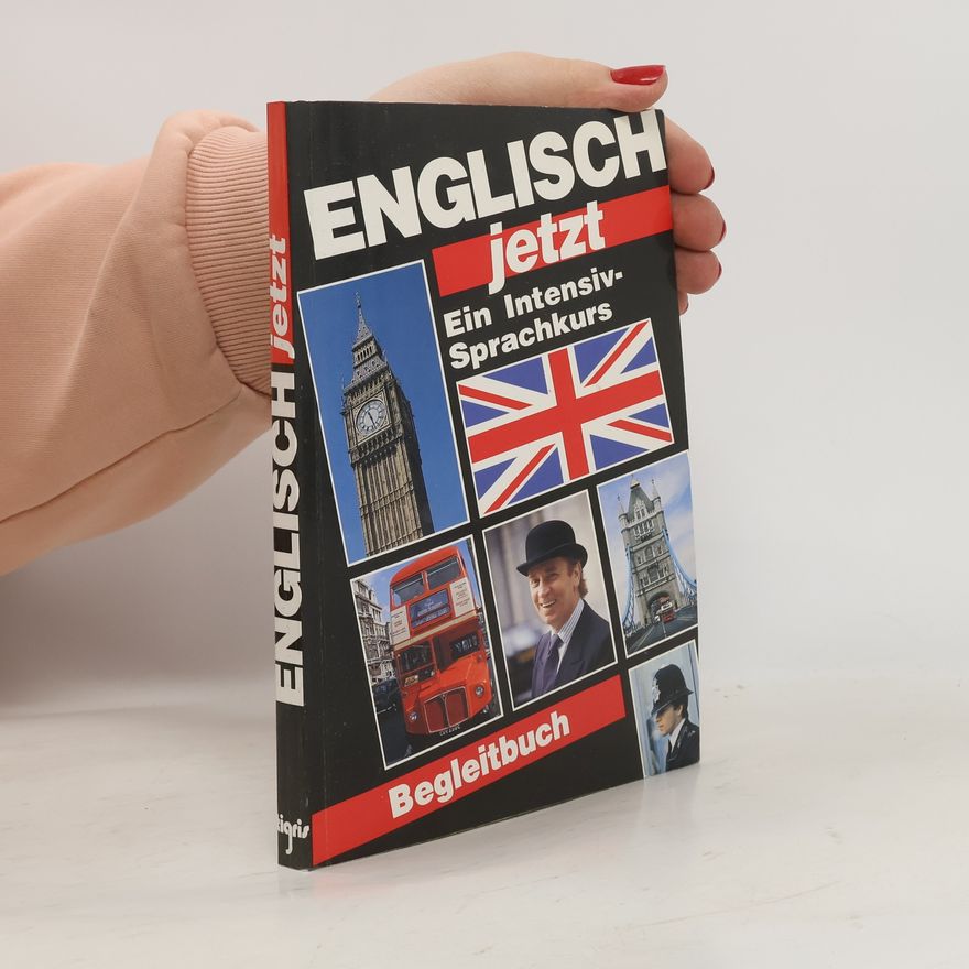 Anthony J. Peck Englisch jetzt: Ein Intensivsprachkurs