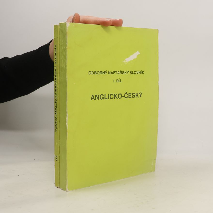 Autorenkollektiv Odborný naftařský slovník I. díl. Anglicko-český