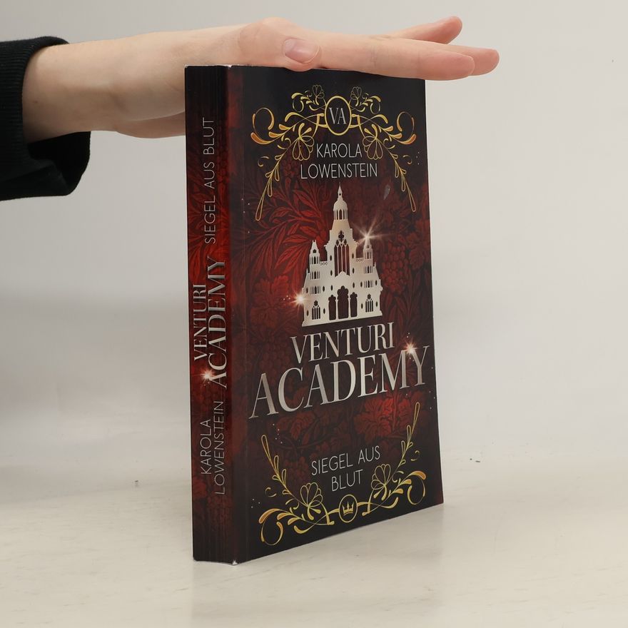 Karola Löwenstein Venturi Academy - 2: Siegel aus Blut