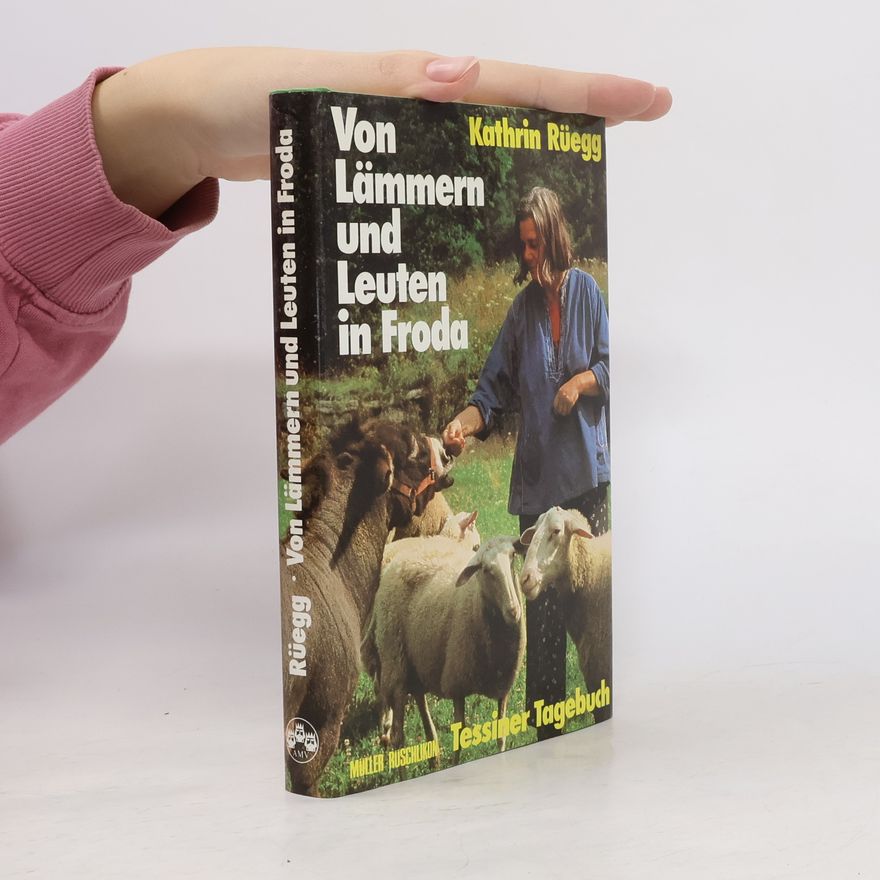 Kathrin Rüegg Von Lämmern und Leuten in Froda