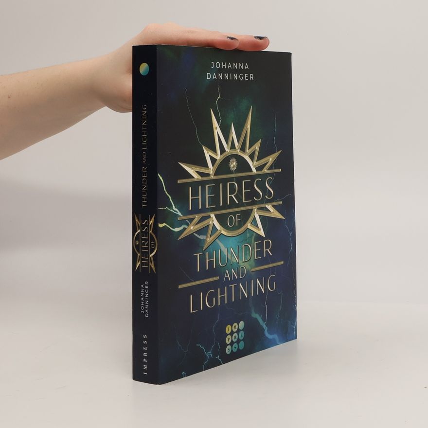 Johanna Danninger Heiress of Thunder and Lightning (Celestial Legacy 1)