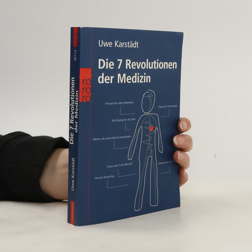 Uwe Karstädt Die 7 Revolutionen der Medizin