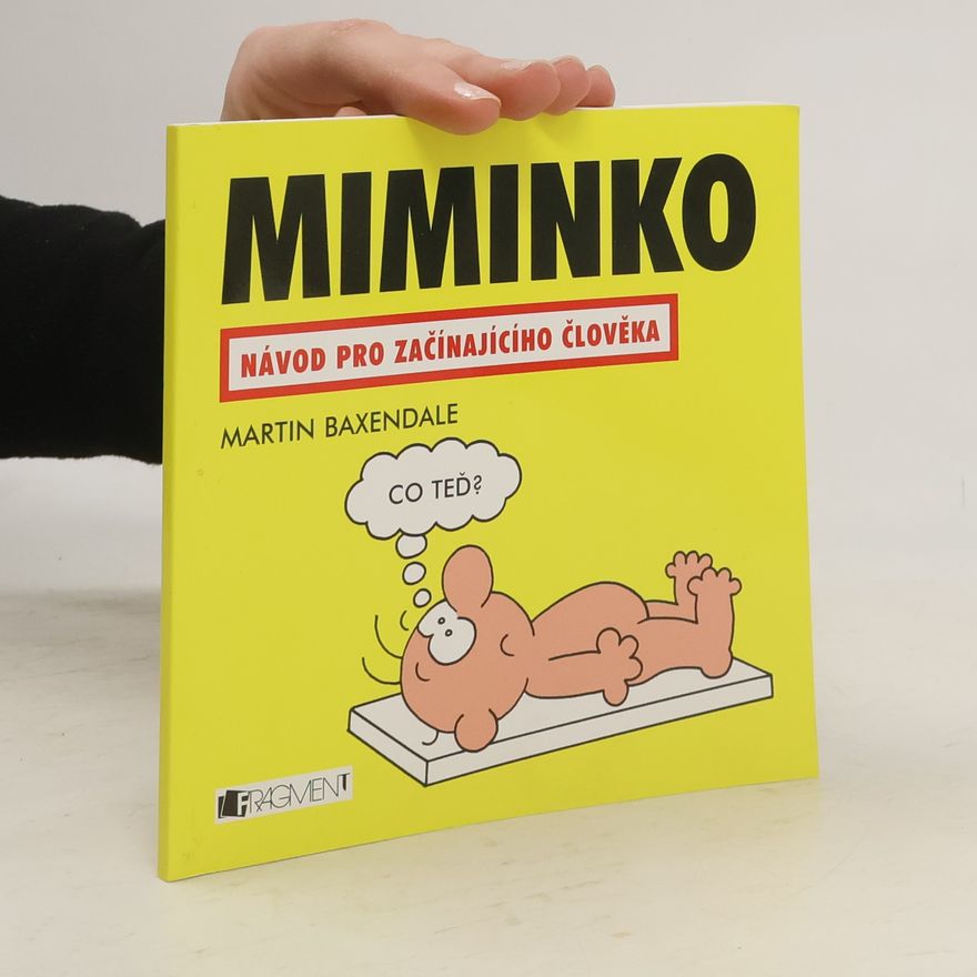 Martin Baxendale Miminko: Návod pro začínajícího člověka