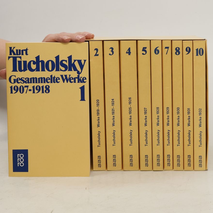 Kurt Tucholsky Kurt Tucholsky. Gessamelte Werke 1-10