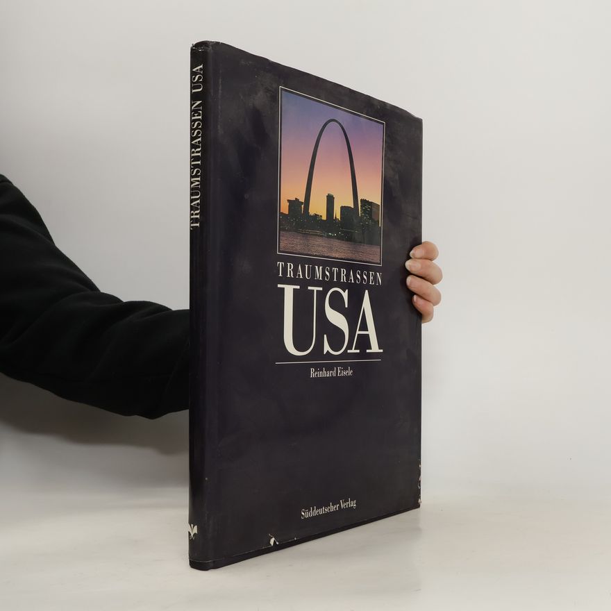 Reinhard Eisele Traumstrassen USA