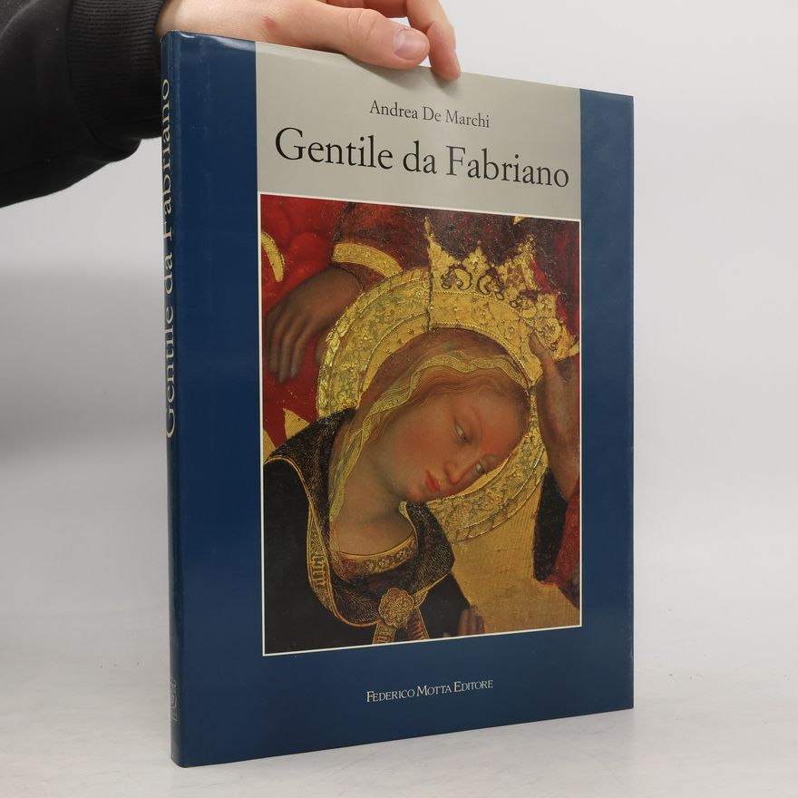 Andrea De Marchi Gentile da Fabriano