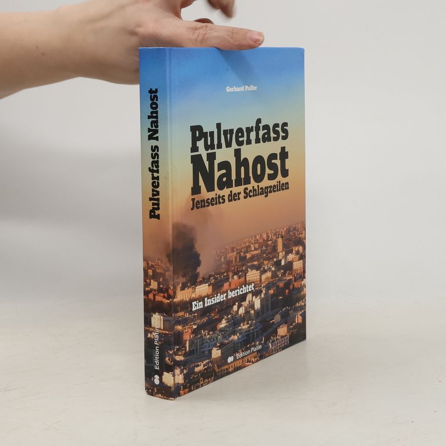 Gerhard Pulfer Pulverfass Nahost