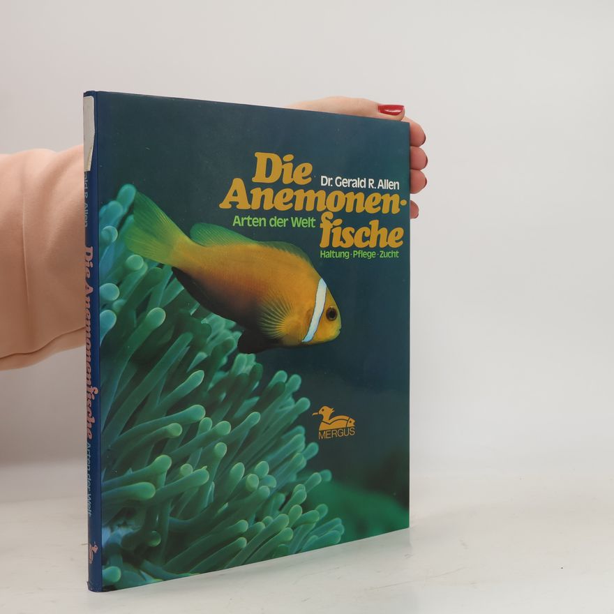 Gerald R. Allen Die Anemonenfische