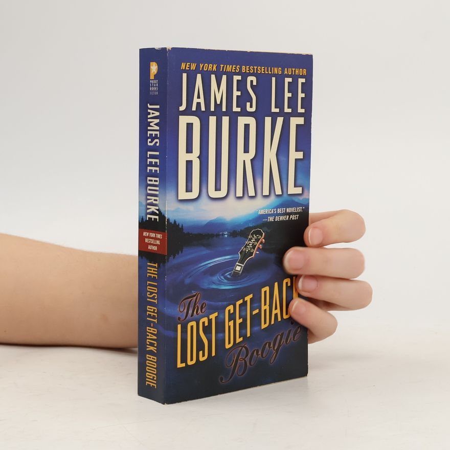 James Lee Burke The Lost Get-Back Boogie