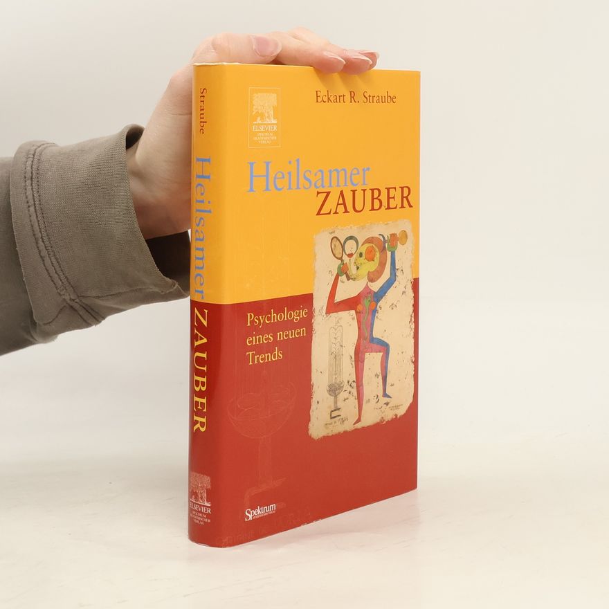 Eckart R. Straube Heilsamer Zauber