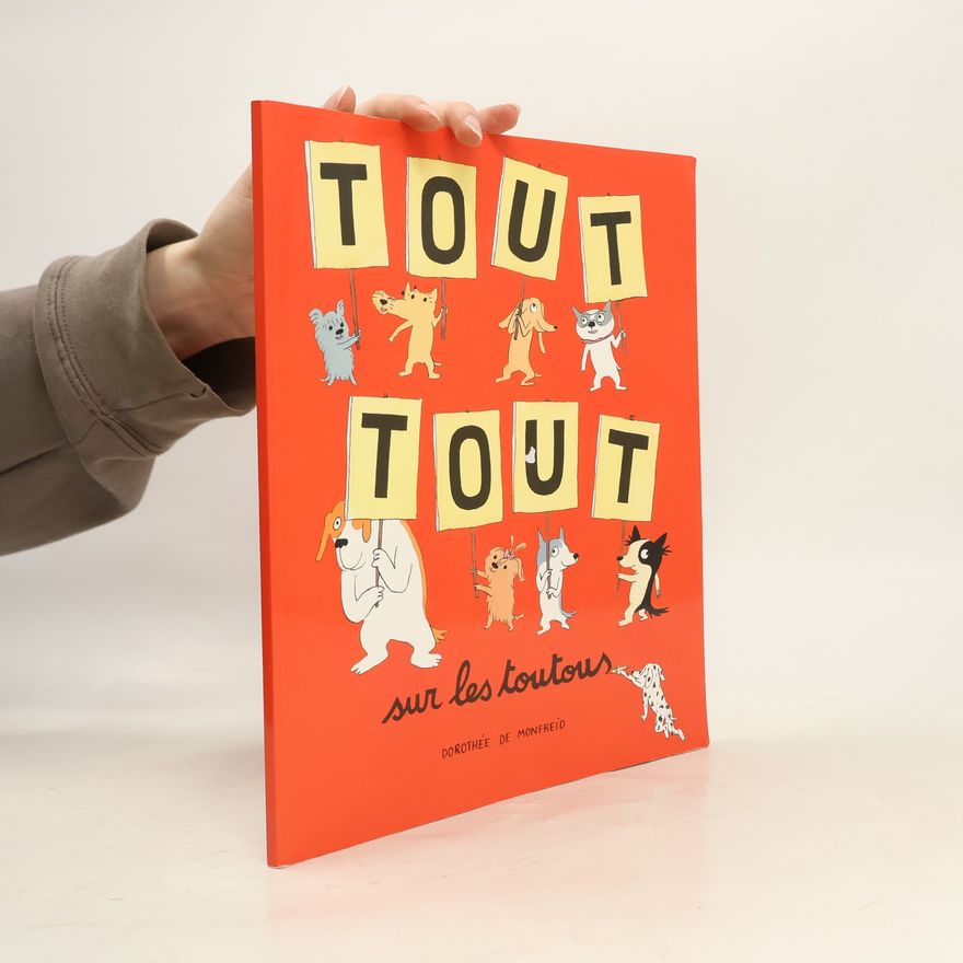 Dorothée de Monfreid Tout tout sur les toutous