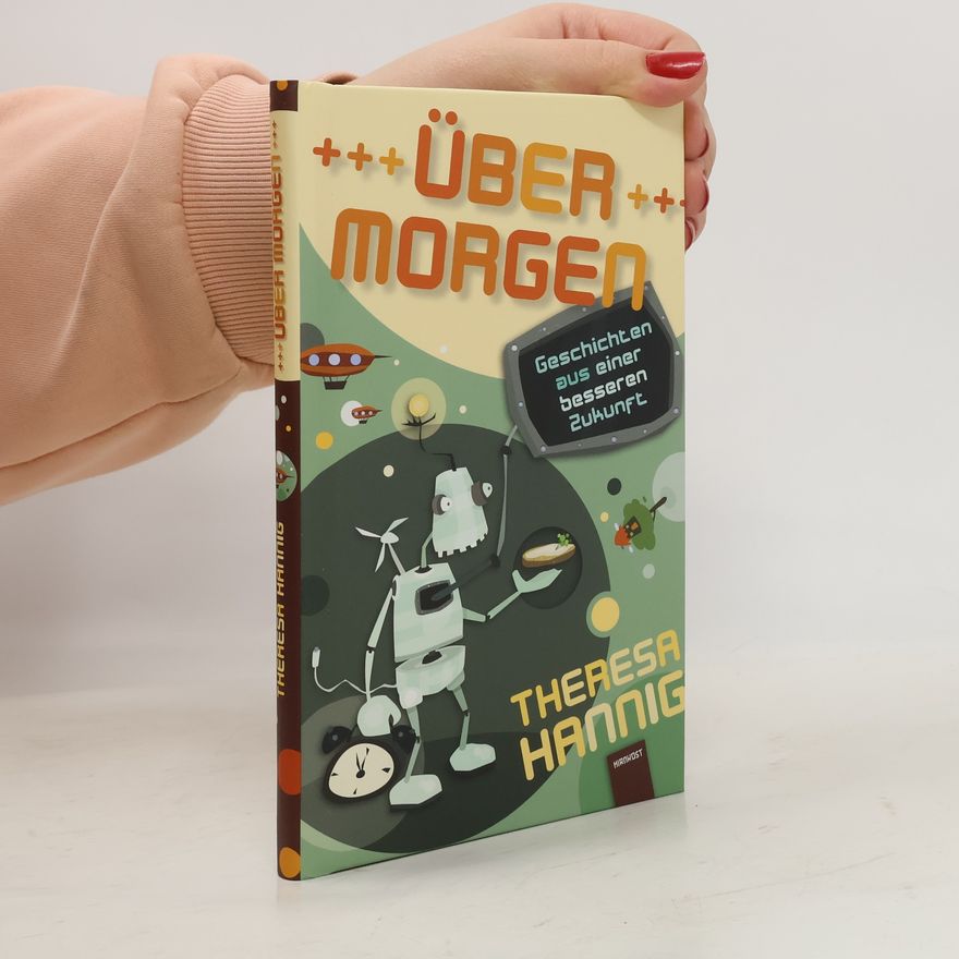 Theresa Hannig Über Morgen