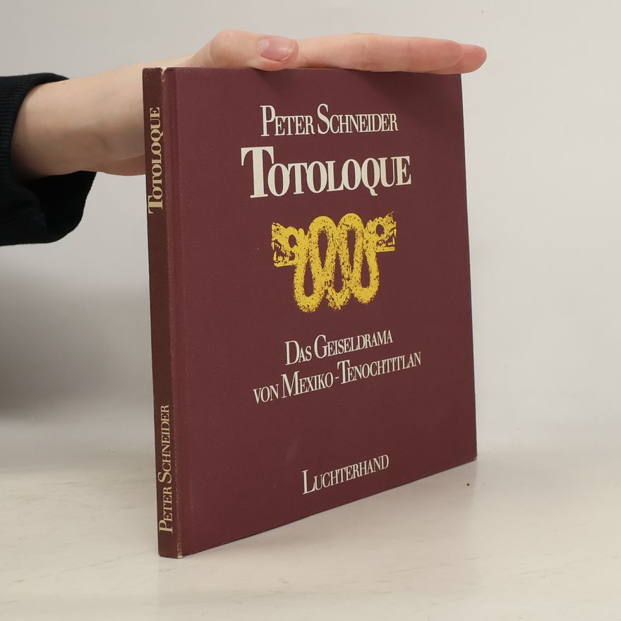 Peter Schneider Totoloque