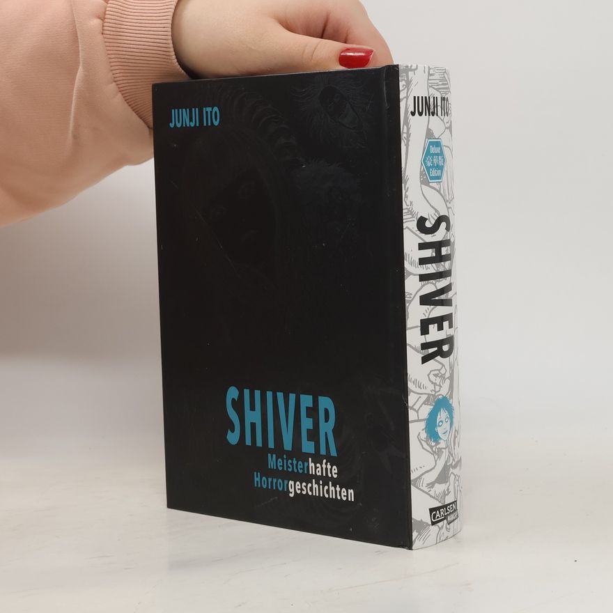 Džundži Itó Shiver - Meisterhafte Horrorgeschichten