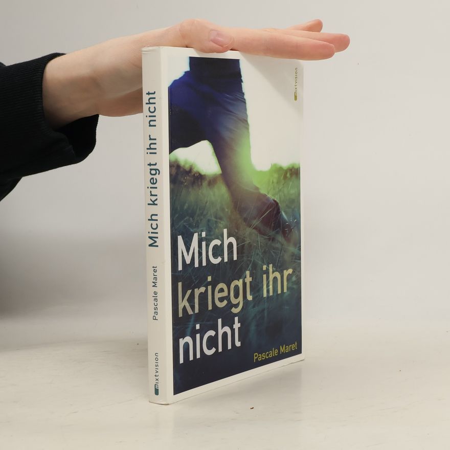 Pascale Maret Mich kriegt ihr nicht