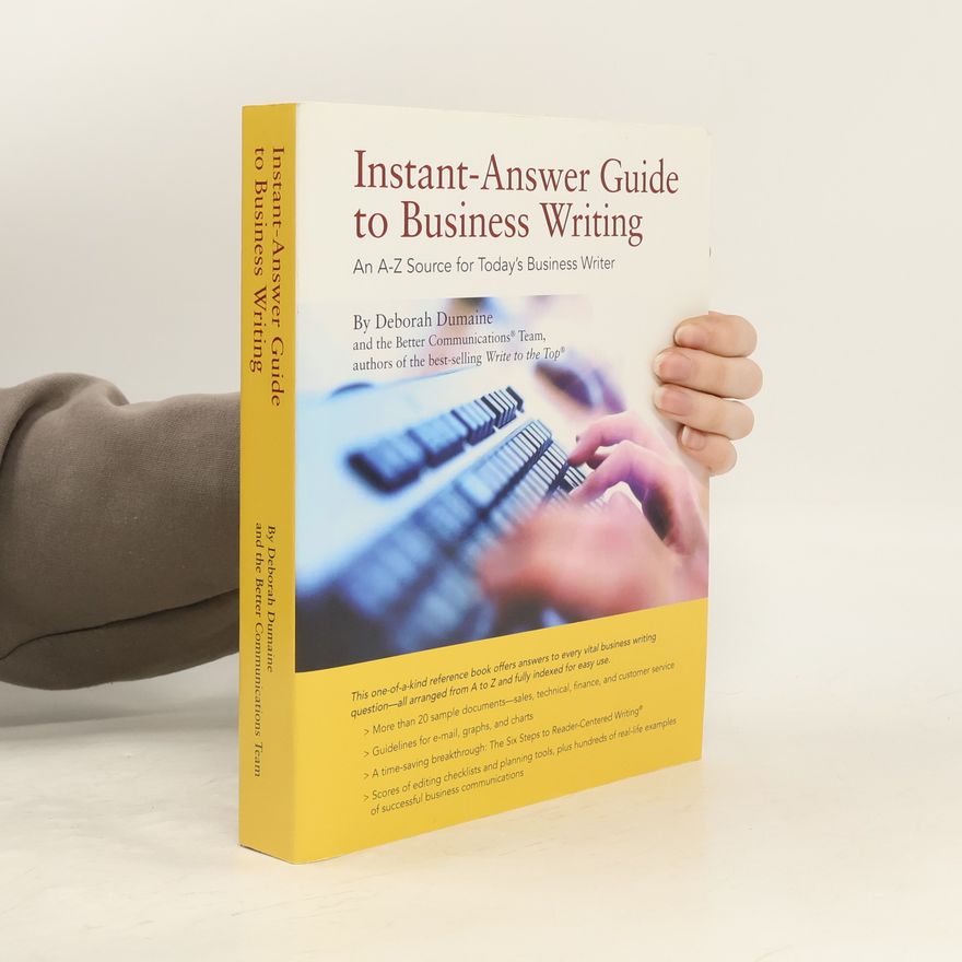 Deborah Dumaine Instant-Answer Guide to Business Writing