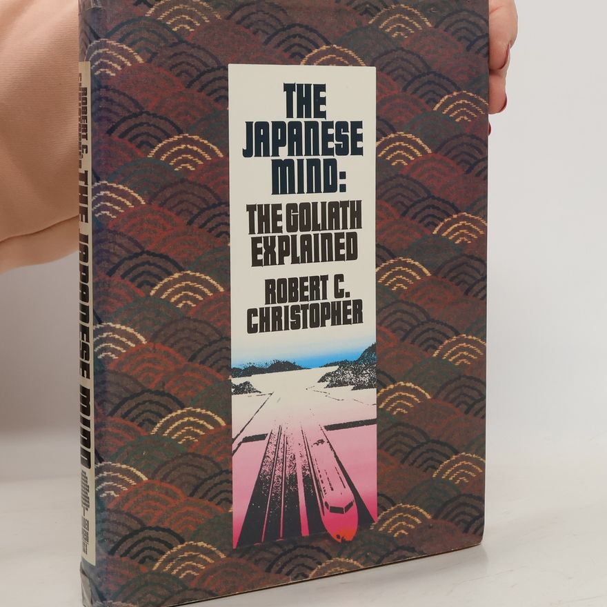 Robert C. Christopher The Japanese Mind
