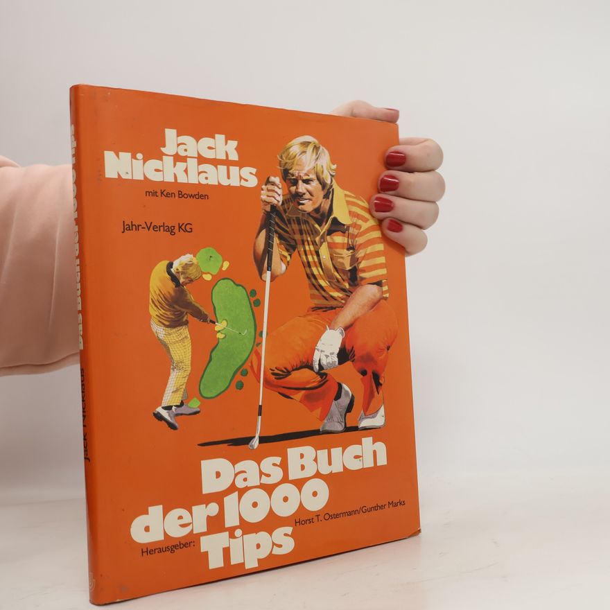 Jack Nicklaus Das Buch der 1000 [tausend] Tips