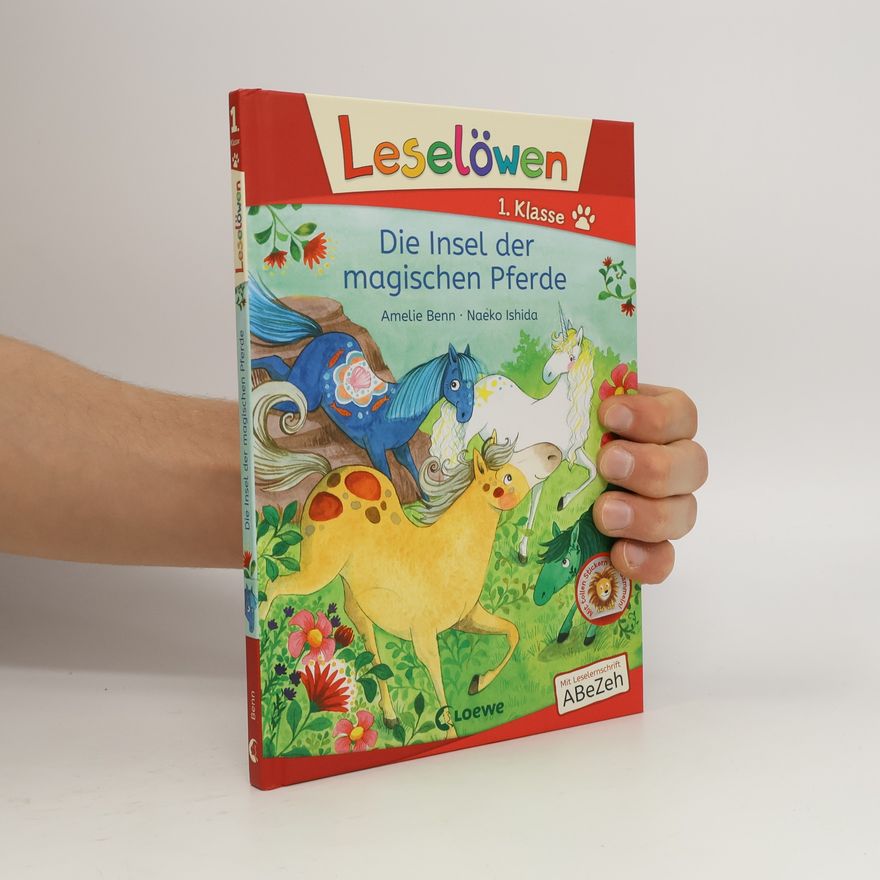 Amelie Benn Leselöwen 1. Klasse - Die Insel der magischen Pferde
