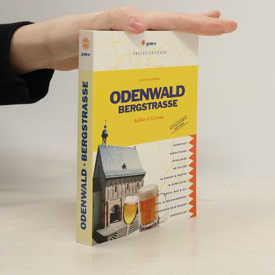 Alice Selinger Odenwald, Bergstraße - Aktualisierte Auflage
