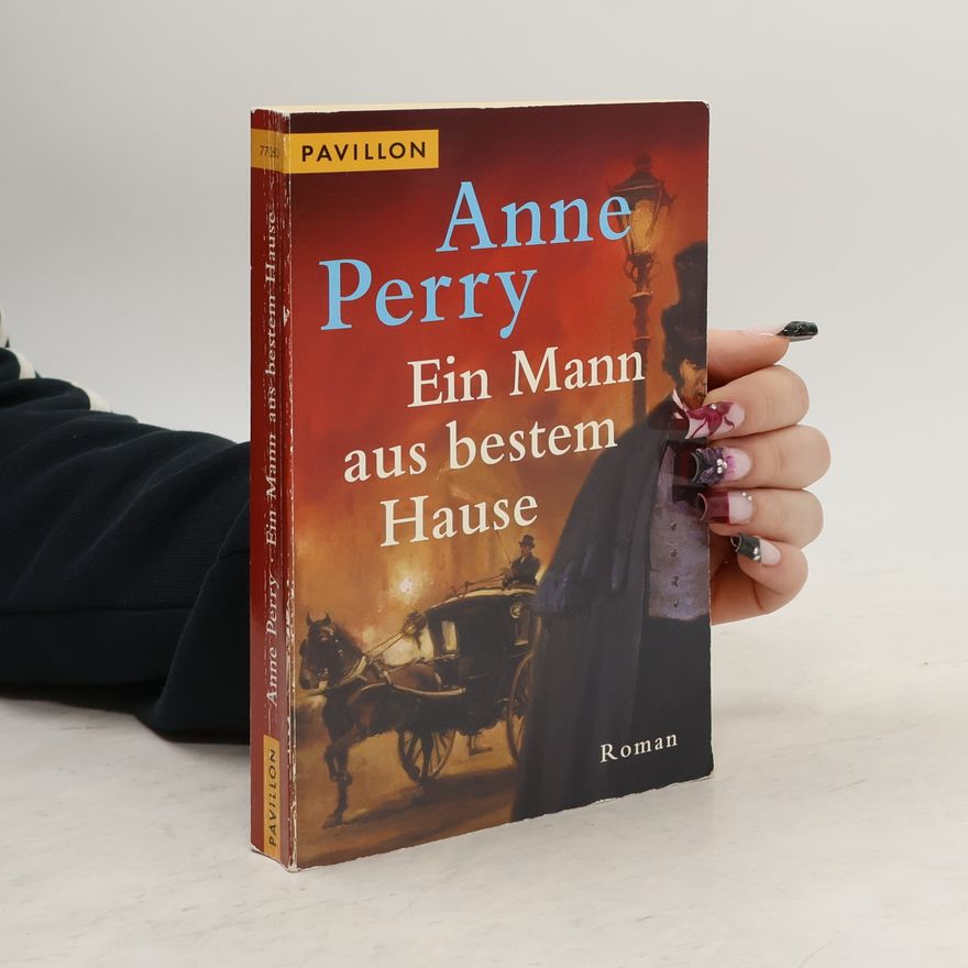 Anne Perry Ein Mann aus bestem Hause