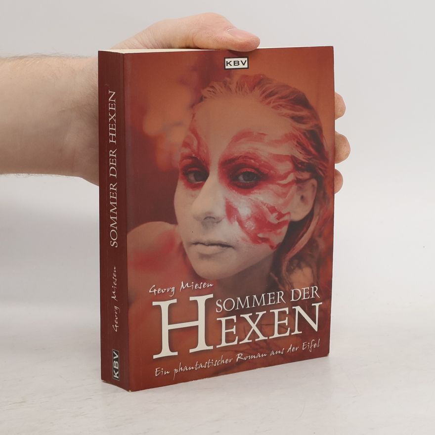 Georg Miesen Sommer der Hexen. Ein phantastischer Roman aus der Eifel