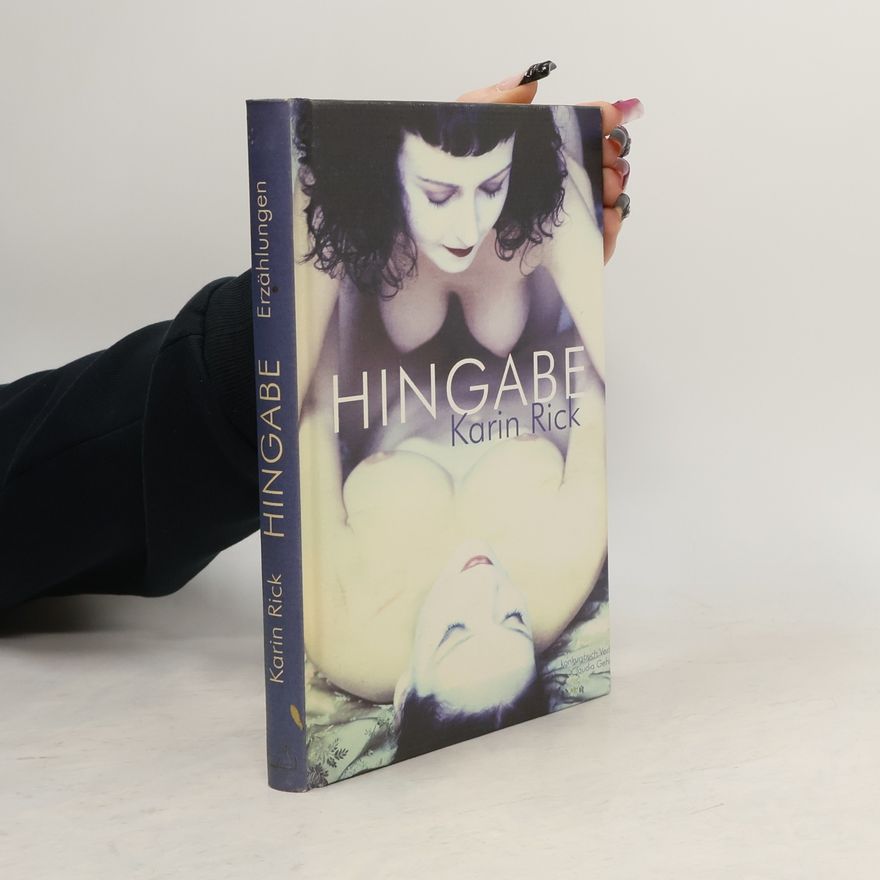 Karin Rick Hingabe. Roman