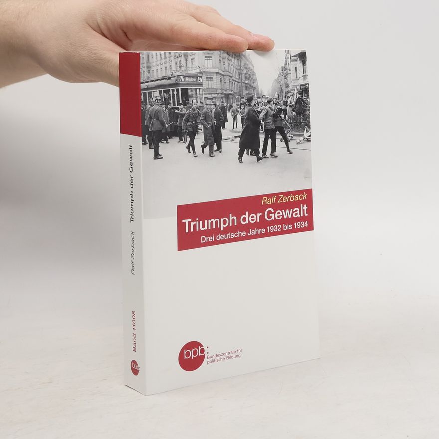 Ralf Zerback Bundeszentrale für politische Bildung - 11008: Triumph der Gewalt