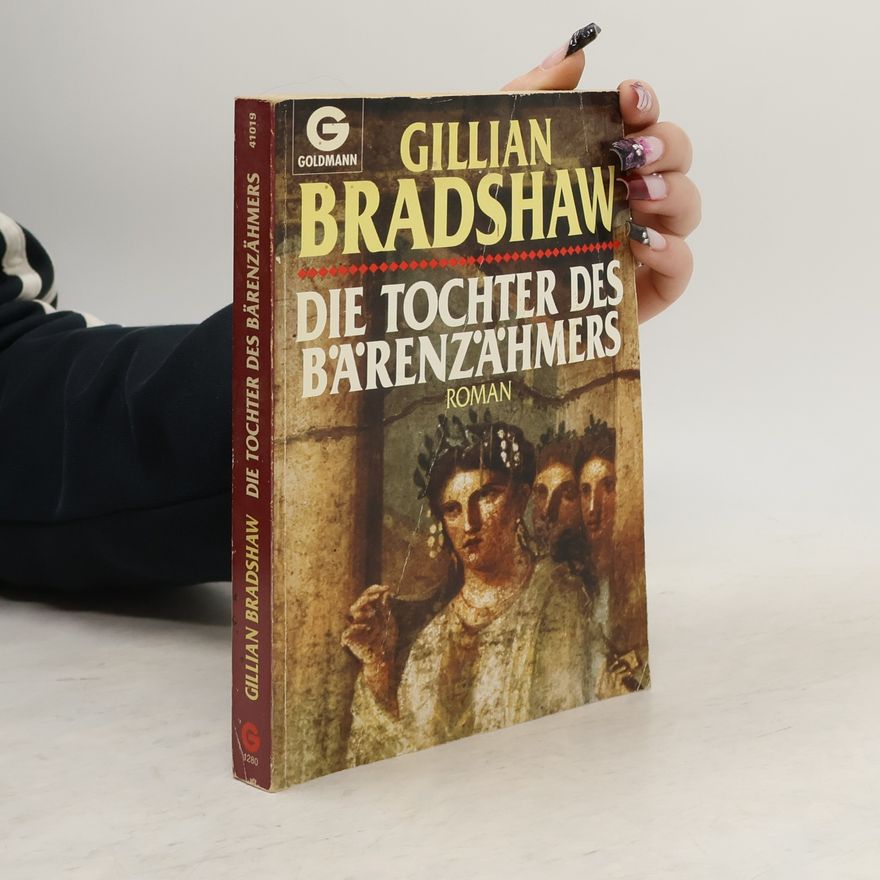 Gillian Bradshaw Die Tochter des Bärenzähmers
