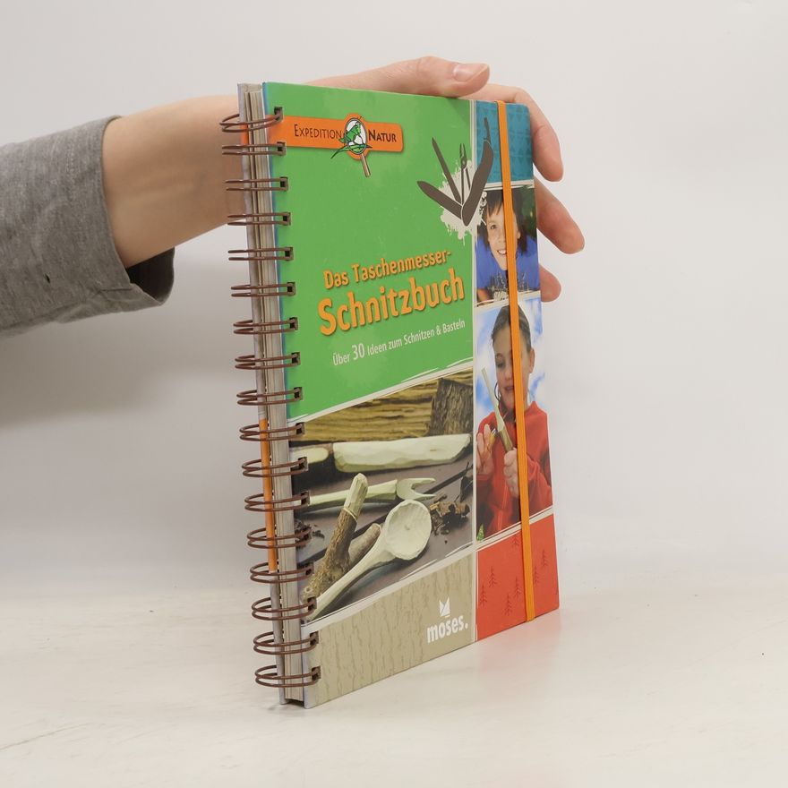Arne Schirdewahn Expedition Natur: Das Taschenmesser-Schnitzbuch