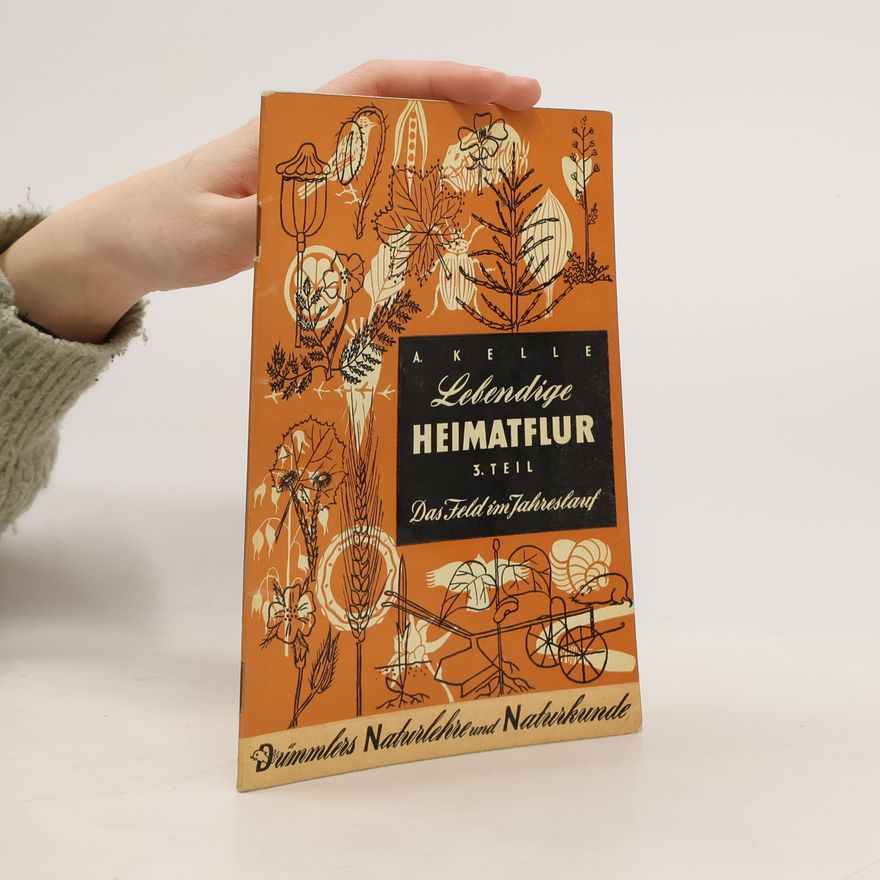 August Kelle Lebendige Heimatflur 3