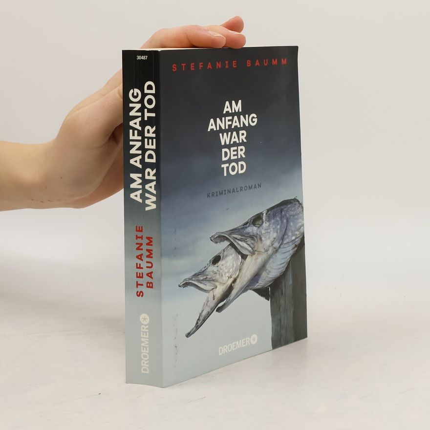 Stefanie Baumm Am Anfang war der Tod