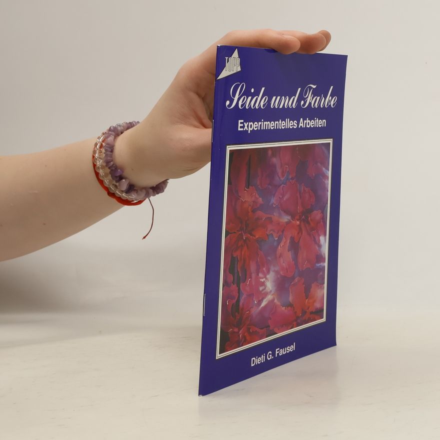 Dieti G. Fausel Seide und Farbe