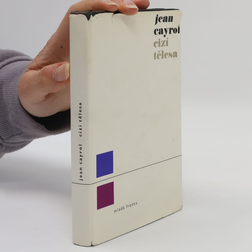 Jean Cayrol Cizí tělesa