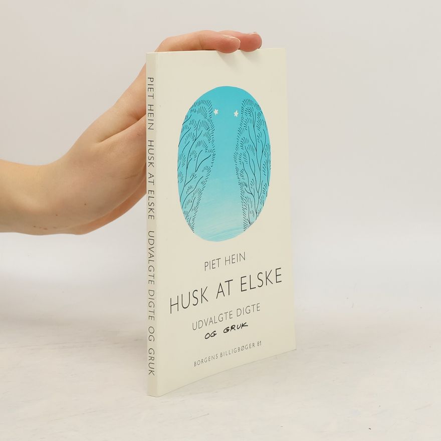 Piet Hein Husk at elske