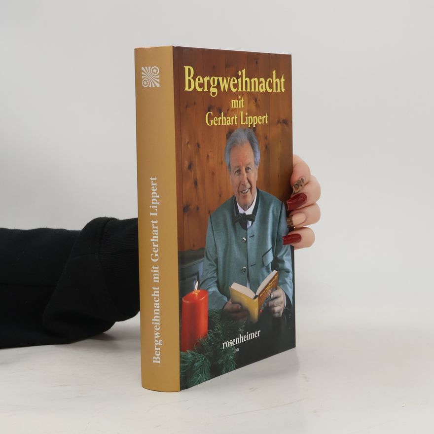 Gerhart Lippert Bergweihnacht mit Gerhard Lippert