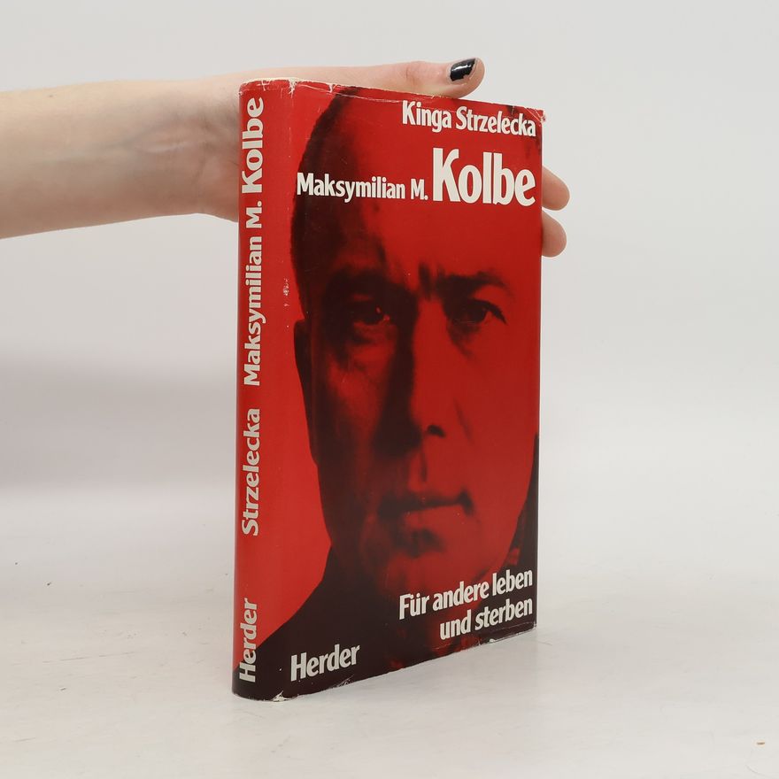 Kinga Strzelecka Maksymilian M. Kolbe