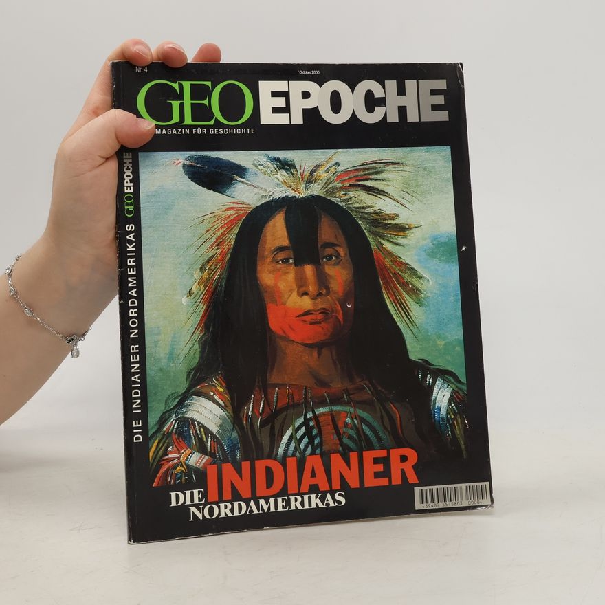 Autorenkollektiv Geo Epoche, 4/2001: Die Indianer Nordamerikas