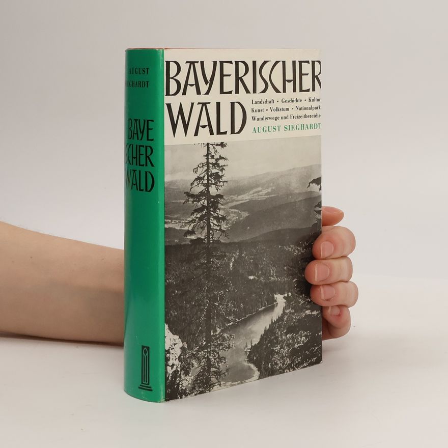 August Sieghardt Bayerischer Wald