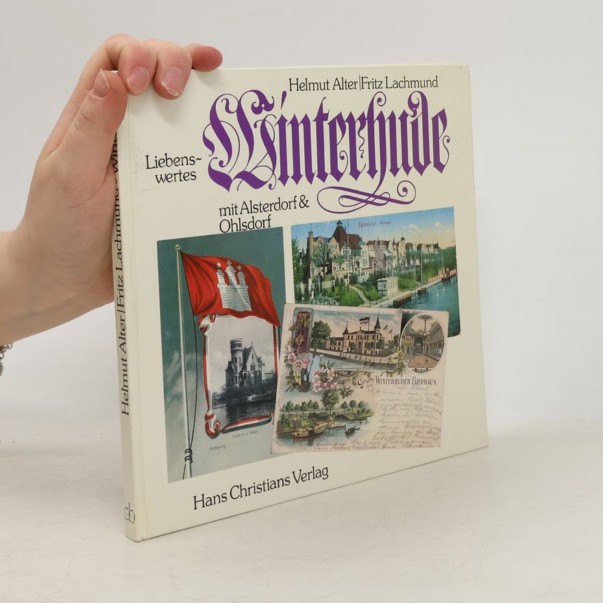 Helmut Alter Liebenswertes Winterhude mit Alsterdorf und Ohlsdorf