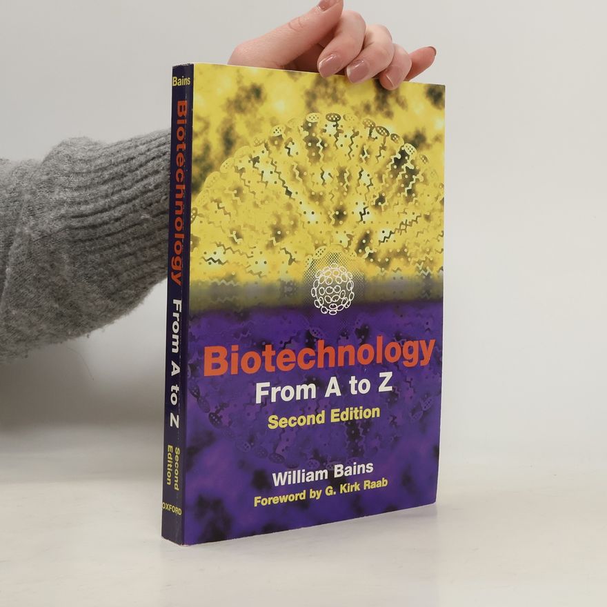 William Bains Biotechnology from A to Z