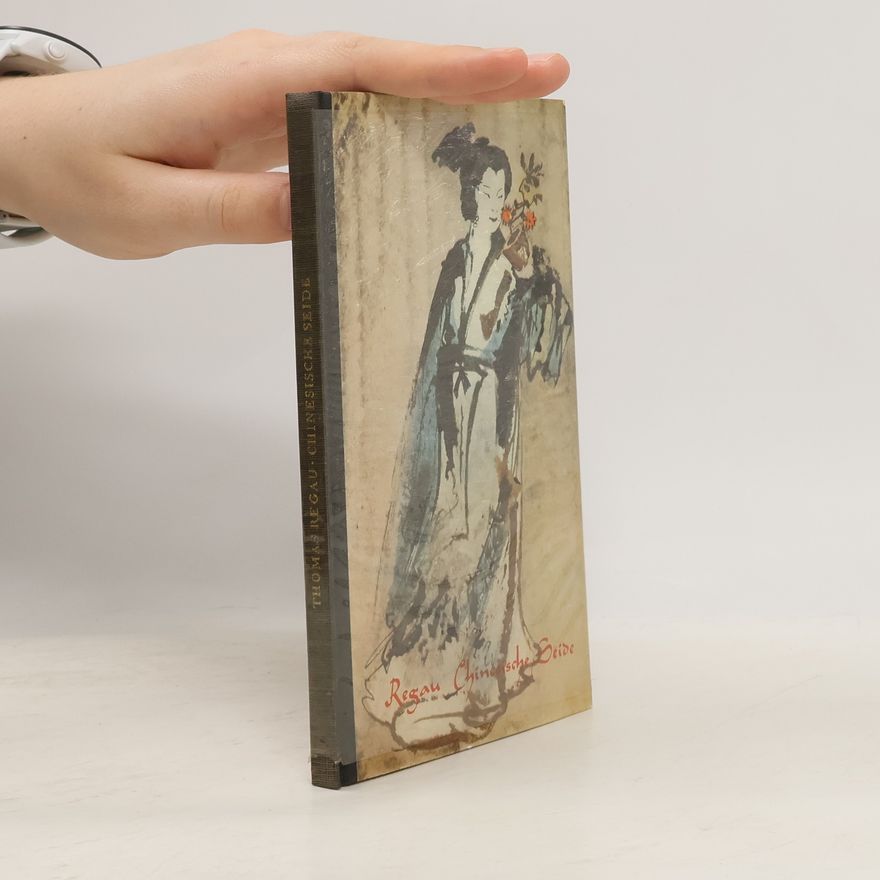 Thomas Regau Chinesische Seide