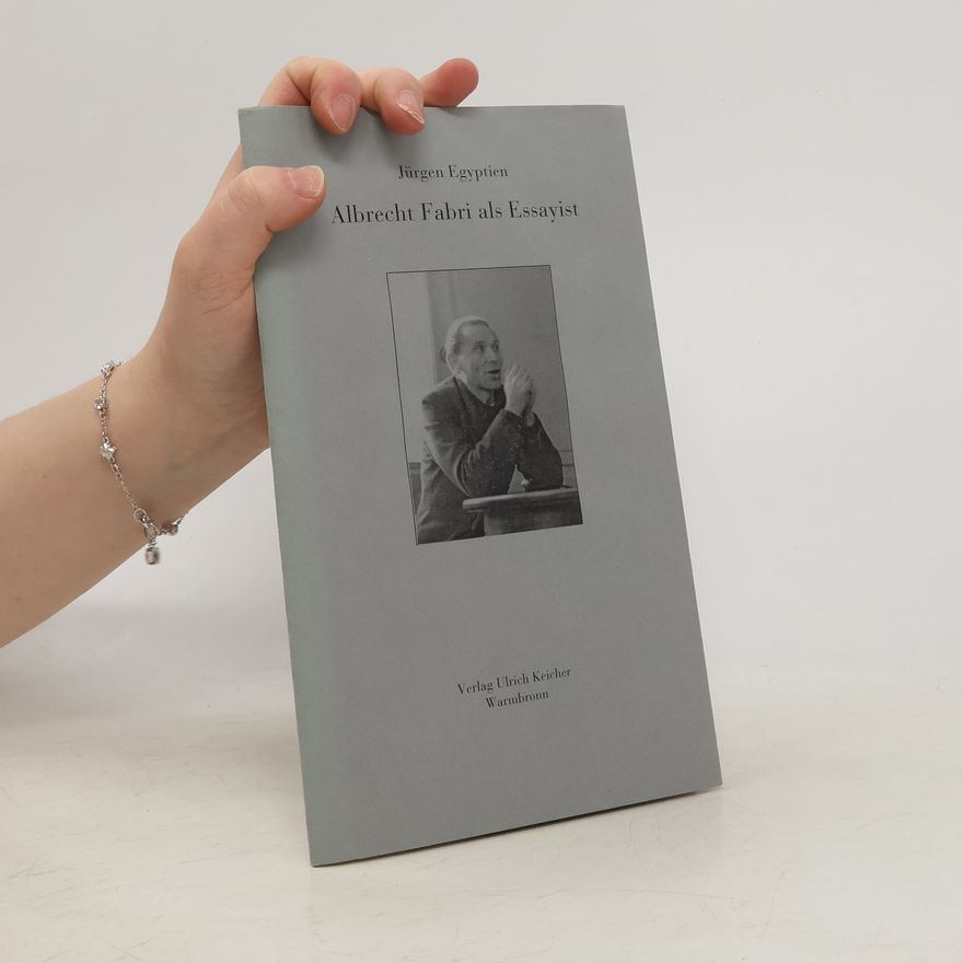 Jürgen Egyptien Albrecht Fabri als Essayist