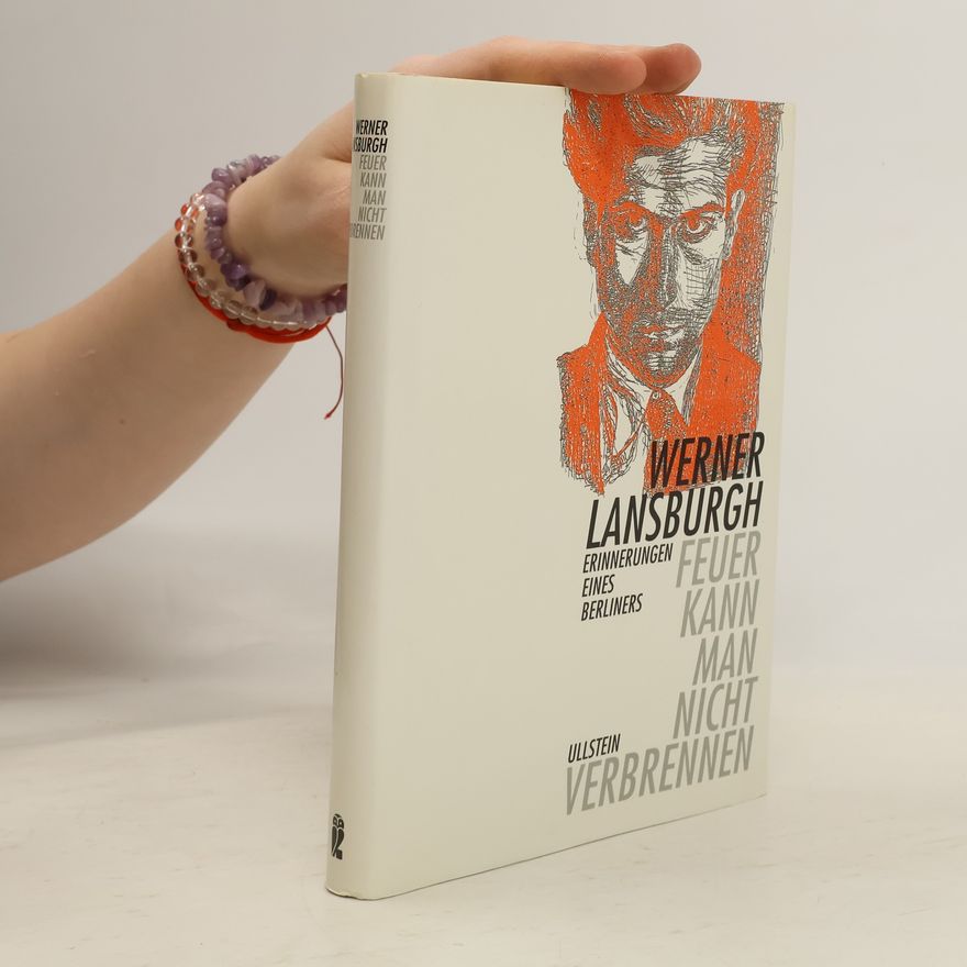 W. N. Lansburgh Feuer kann man nicht verbrennen