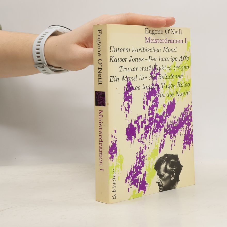 Eugene O'Neill Meisterdramen I