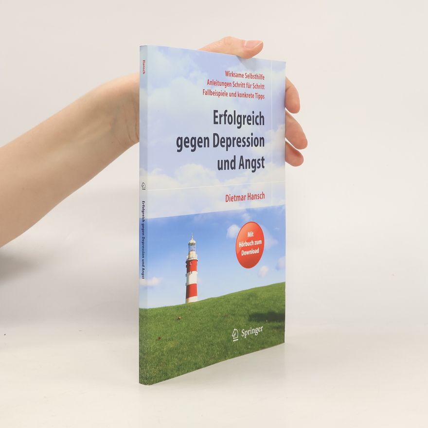 Dietmar Hansch Erfolgreich gegen Depression und Angst