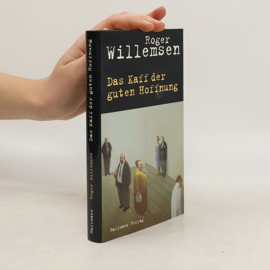 Roger Willemsen Das Kaff der guten Hoffnung. Gesammelte Glossen
