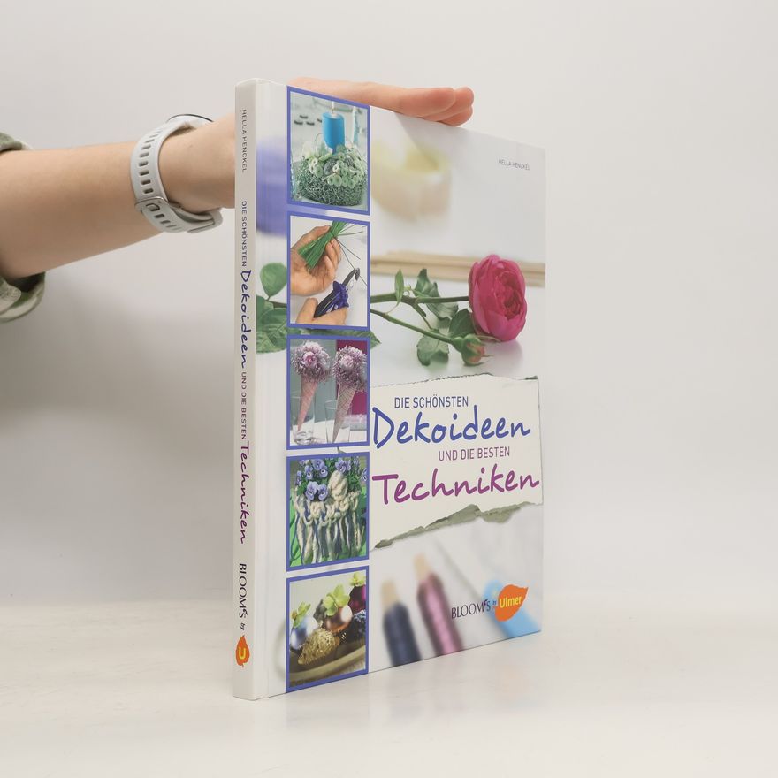 Hella Henckel Die schönsten Dekoideen und die besten Techniken