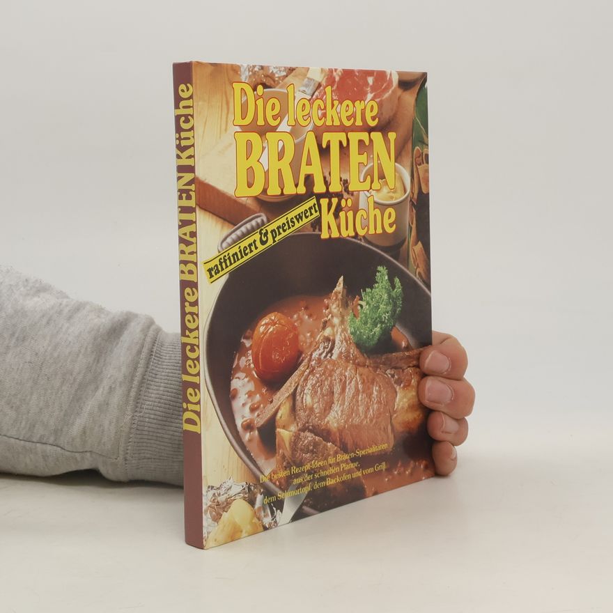 Kolektiv autorů Die leckere Braten Küche