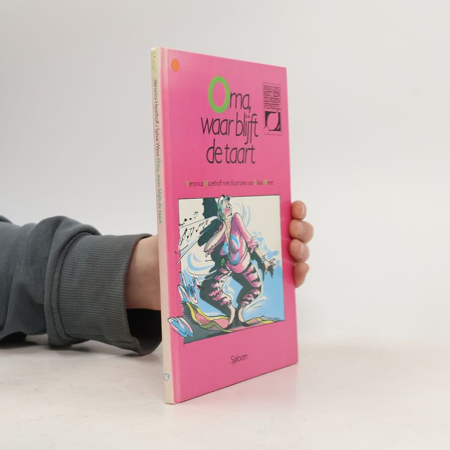 Silvia Weve Oma, waar blijft de taart